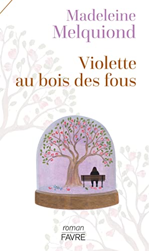 Violette au bois des fous