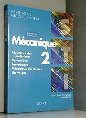 Sciences et techniques industrielles 1ère et terminale STI mécanique - Tome 2