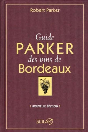 Guide Parker Vins de Bordeaux