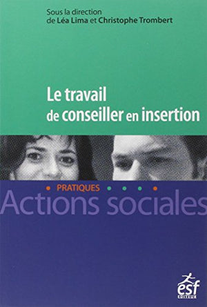 Le travail de conseiller en insertion