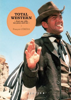 Total Western - une chevauchée fantastique à travers un siècle de cinéma