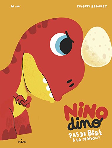 Nino Dino - Pas de bébé à la maison!