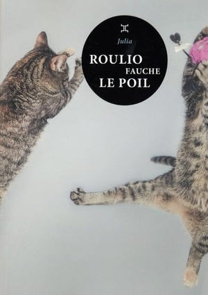 Roulio fauche le poil