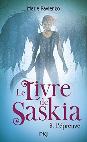 Le livre de Saskia : L'épreuve