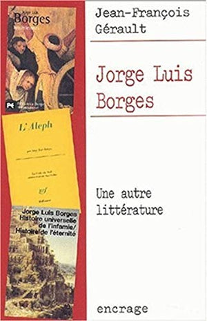 Jorge Luis Borges: Une autre littérature