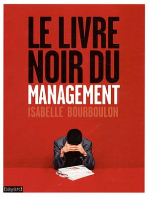 Le Livre noir du management