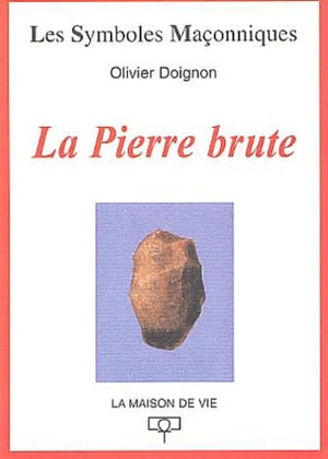 La pierre brute