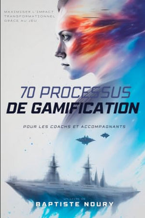 70 Processus de Gamification pour les coachs et les accompagnants