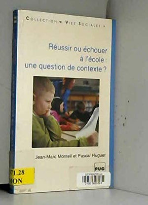 Reussir ou echouer a l'ecole