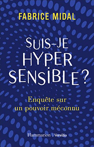 Suis-je hypersensible ?