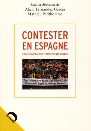 Contester en Espagne: Crise démocratique et mouvements sociaux