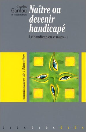 Naître ou devenir handicapé