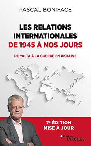 Les relations internationales de 1945 à nos jours