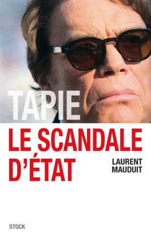 Tapie, le scandale d'État