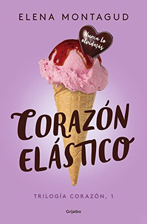 Corazón elástico (Trilogía Corazón 1) (Ficción)