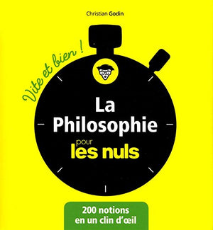 La philosophie pour les nuls vite et bien