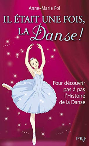 Hors-série Danse : Il était une fois... la danse