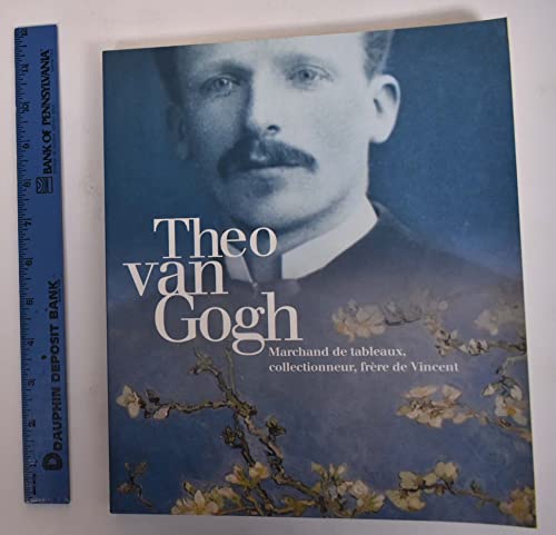Théo Van Gogh, marchand de tableaux, collectionneur, frère de Vincent : Exposition, Van Gogh museum, Amsterdam (24 juin-5 septembre 1999) ; Musée d'Orsay, Paris (27 septembre 1999-9 janvier 2000)