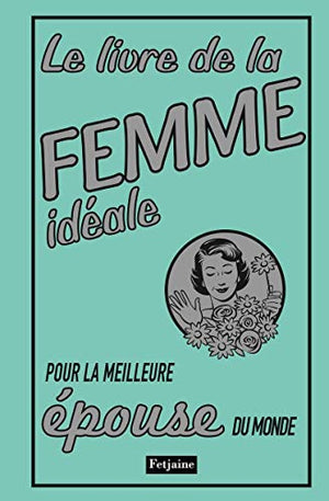 Le livre de la femme idéale