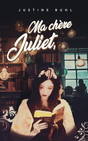 Ma chère Juliet,