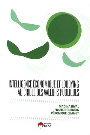 Intelligence économique lobbying et valeurs publiques