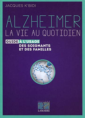 Alzheimer : la vie au quotidien