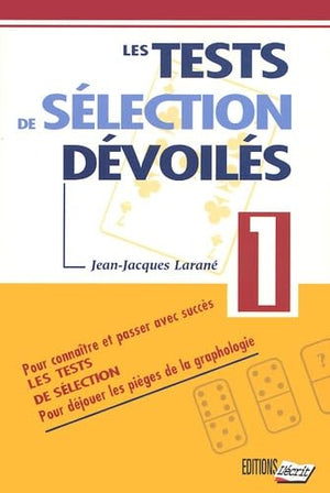 Les tests de sélection dévoilés