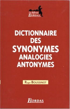 Dictionnaire des synonymes analogies antonymes