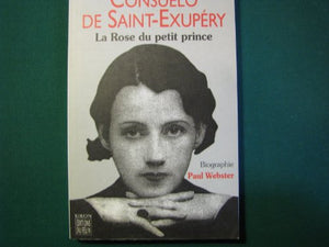 Consuelo de Saint-Exupéry, la rose du Petit Prince