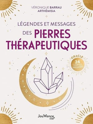 Légendes et messages des pierres thérapeutiques