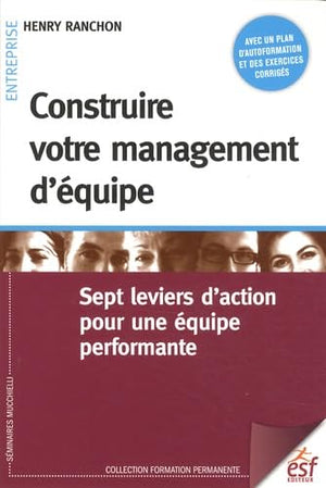 Construire votre management d'équipe