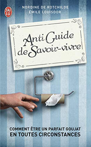 Antiguide du savoir vivre