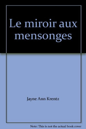 Le miroir aux mensonges