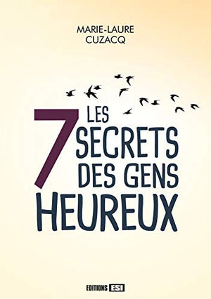 Les 7 secrets des gens heureux