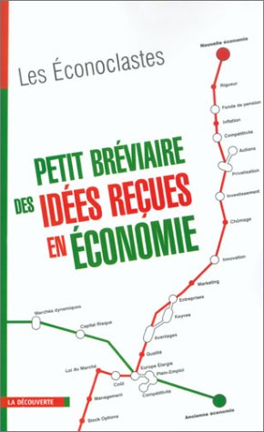 Petit bréviaire des idées reçues en économie