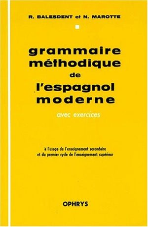 Grammaire méthodique de l'espagnol moderne