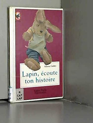 Lapin, écoute ton histoire