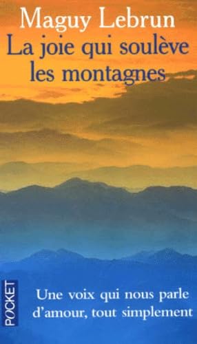 La joie qui soulève les montagnes