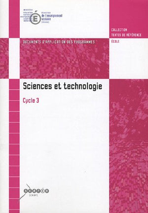 Sciences et technologie Cycle des approfondissements (Cycle 3): Document d'application des programmes