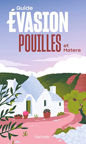 Pouilles et Matera Guide Evasion