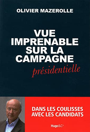 Vue imprenable sur la campagne présidentielle