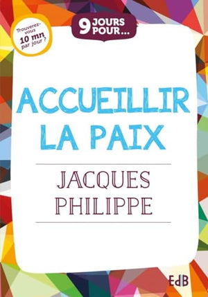 9 jours pour accueillir la paix