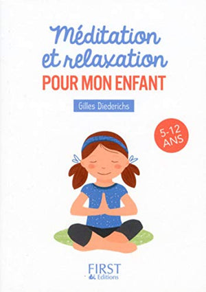 Méditation et relaxation pour mon enfant