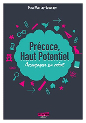 Précoce, haut potentiel: Accompagner son enfant