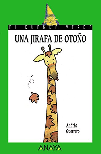 Una jirafa de otoño (LITERATURA INFANTIL - El Duende Verde)
