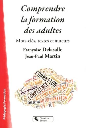 Comprendre la formation des adultes mots-clés, textes et auteurs (0)