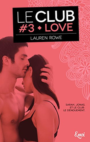 Love: Le Club - Volume 3