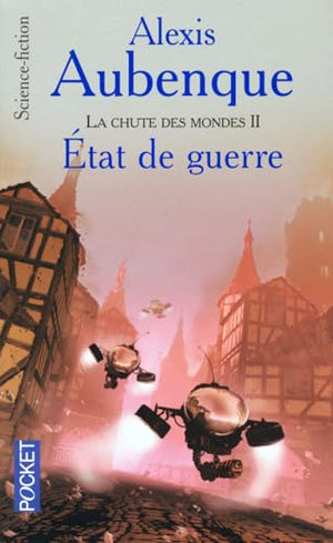 La Chute des mondes, tome 2 : État de guerre