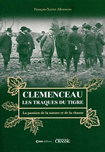 Clemenceau Chasseur: Les traques du tigre