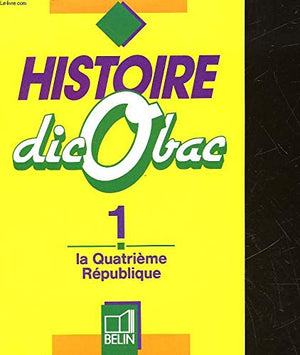 HISTOIRE. Tome 1,  La Quatrième République